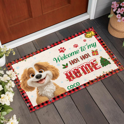 Welcome To My Ho Ho Home With Dog And Christmas Cheer