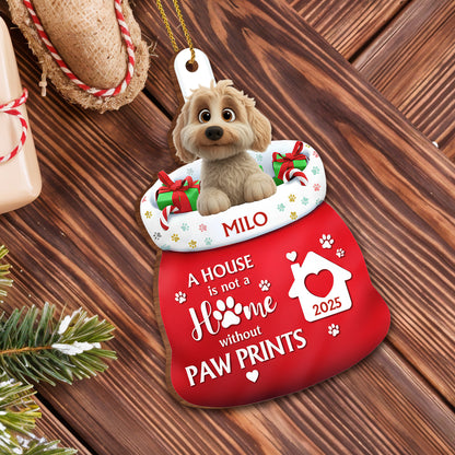 A House Is Not A Home Without Paw Prints, Dog And Gifts