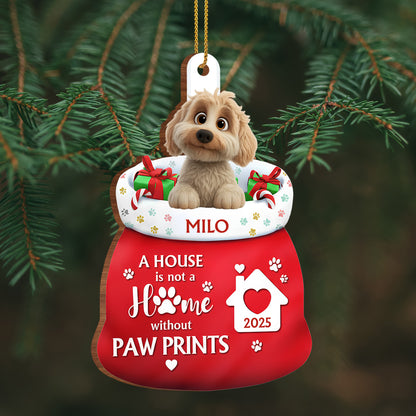 A House Is Not A Home Without Paw Prints, Dog And Gifts