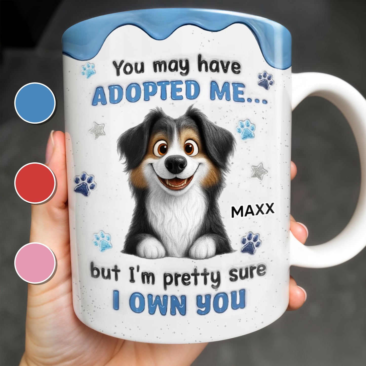 You May Have Adopted Me But I Own You, Dog Design