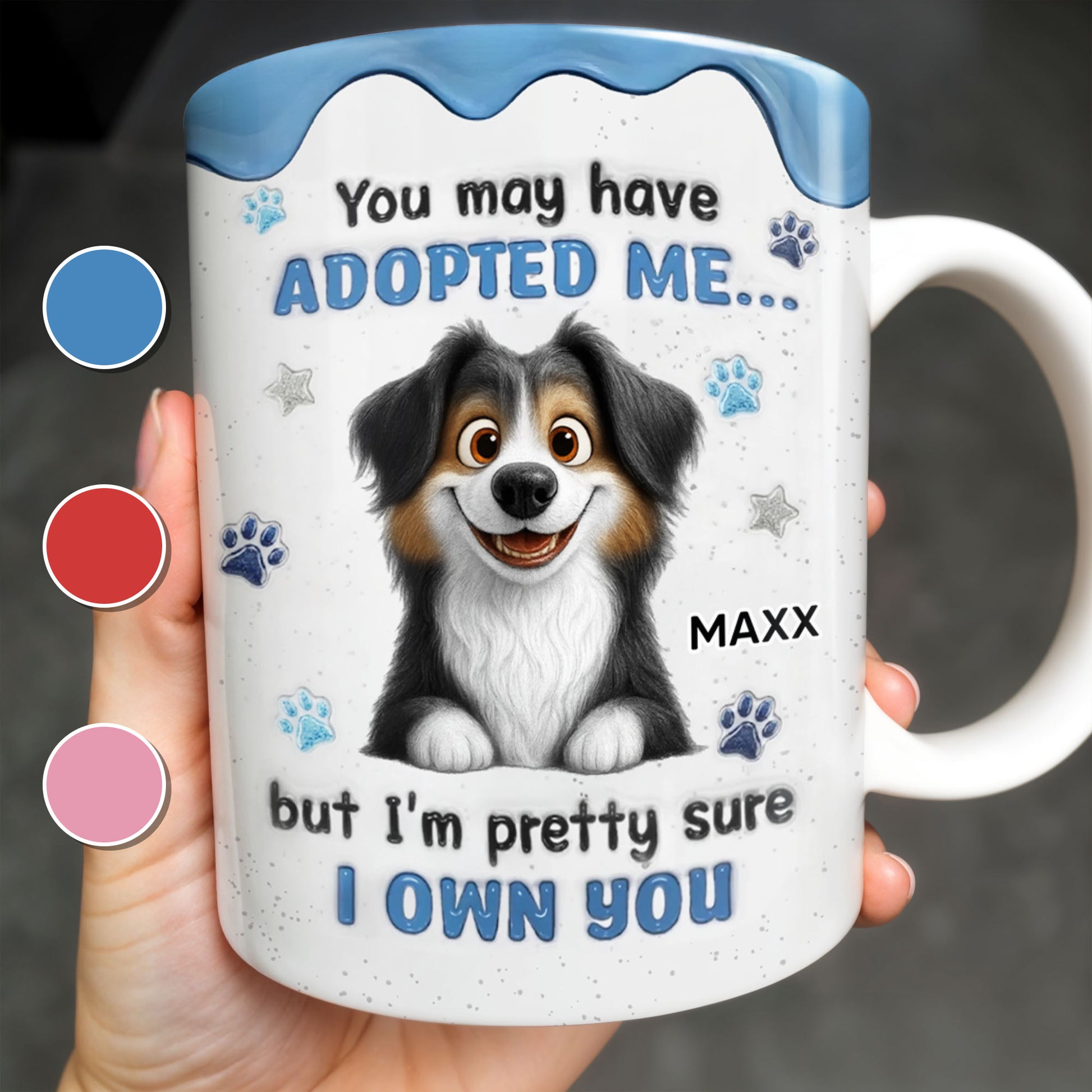 You May Have Adopted Me But I Own You, Dog Design