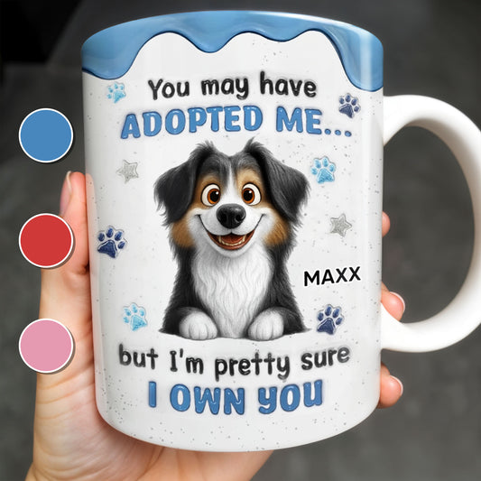 You May Have Adopted Me But I Own You, Dog Design