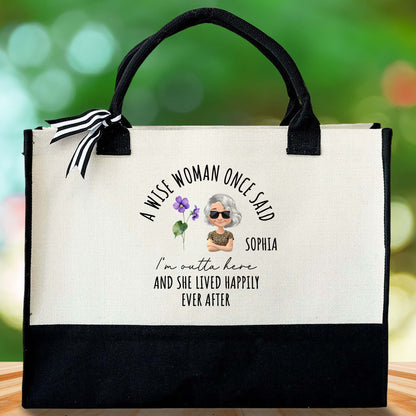 A Wise Woman Said - Personalized Canvas Tote Bag - DTG034_CTOT