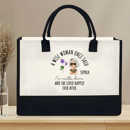 A Wise Woman Said - Personalized Canvas Tote Bag - DTG034_CTOT