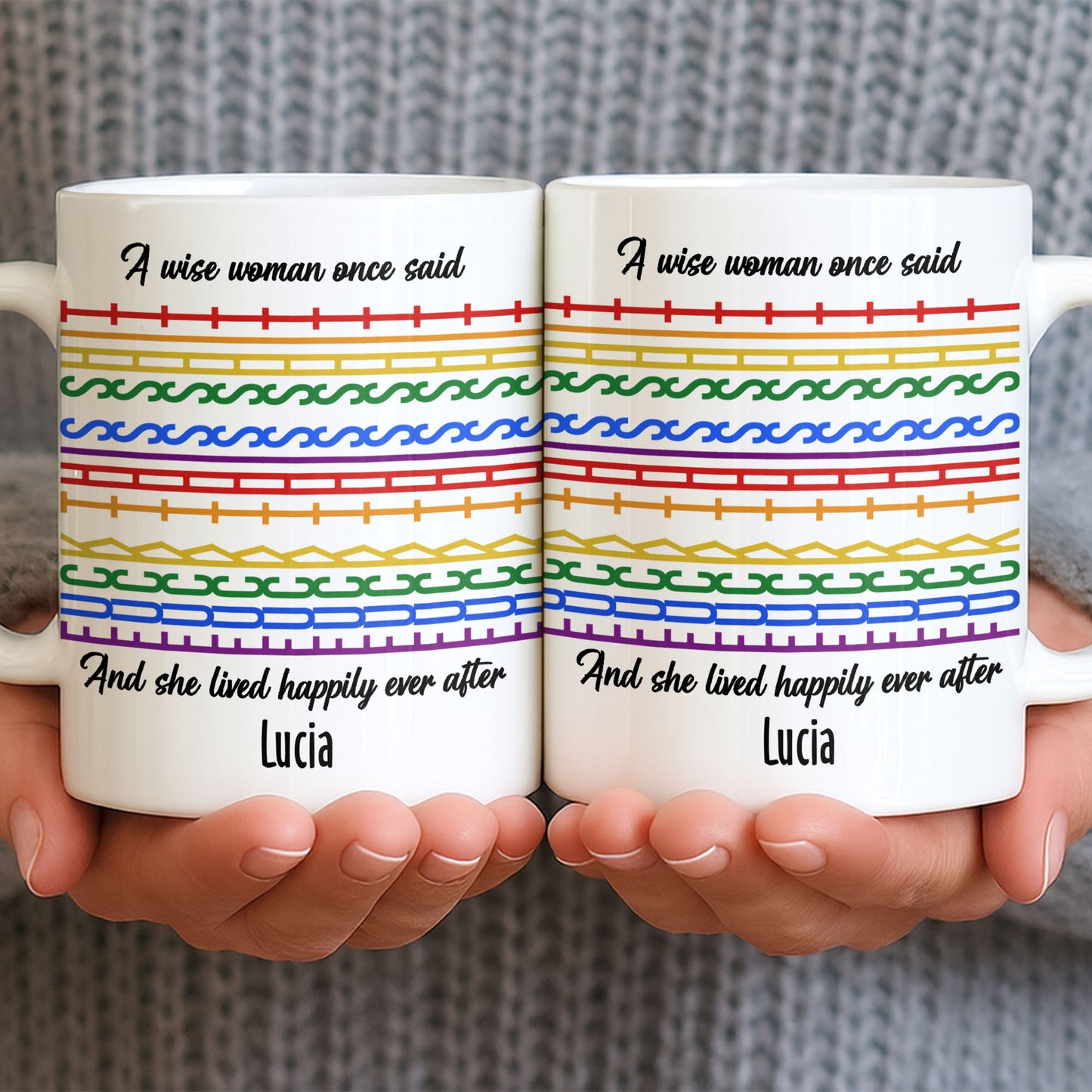 A Wise Woman Once Said Happily Ever After Colorful Embroidery Pattern - Personalized Custom Coffee Mug - DTG039_MG