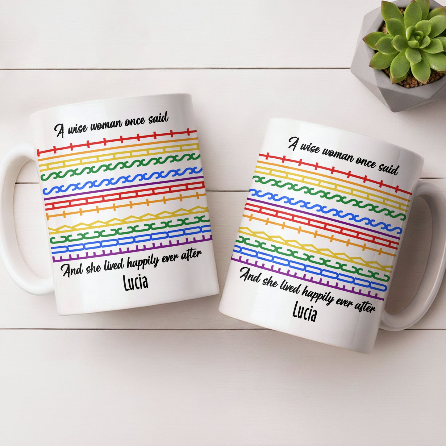 A Wise Woman Once Said Happily Ever After Colorful Embroidery Pattern - Personalized Custom Coffee Mug - DTG039_MG