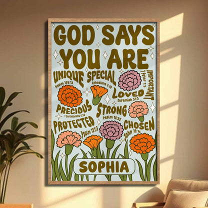 God Says You Are Unique, Special, Loved, Strong With Flowers