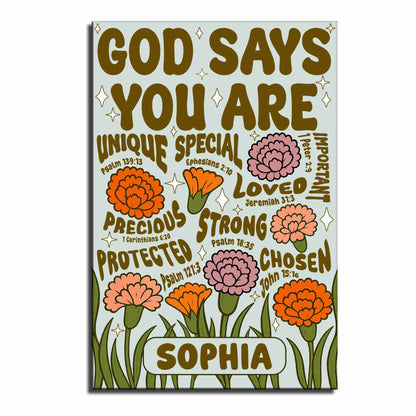 God Says You Are Unique, Special, Loved, Strong With Flowers