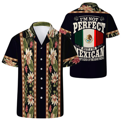 I'm Not Perfect But I Am Mexican - Personalized Unisex Hawaiian Shirt - HW_MX36