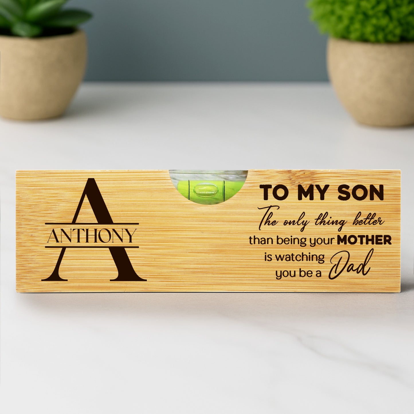 To My Son, The Only Thing Better Than Being Your MOTHER Is Watching You Be A Dad, Spirit Level With Bottle Opener