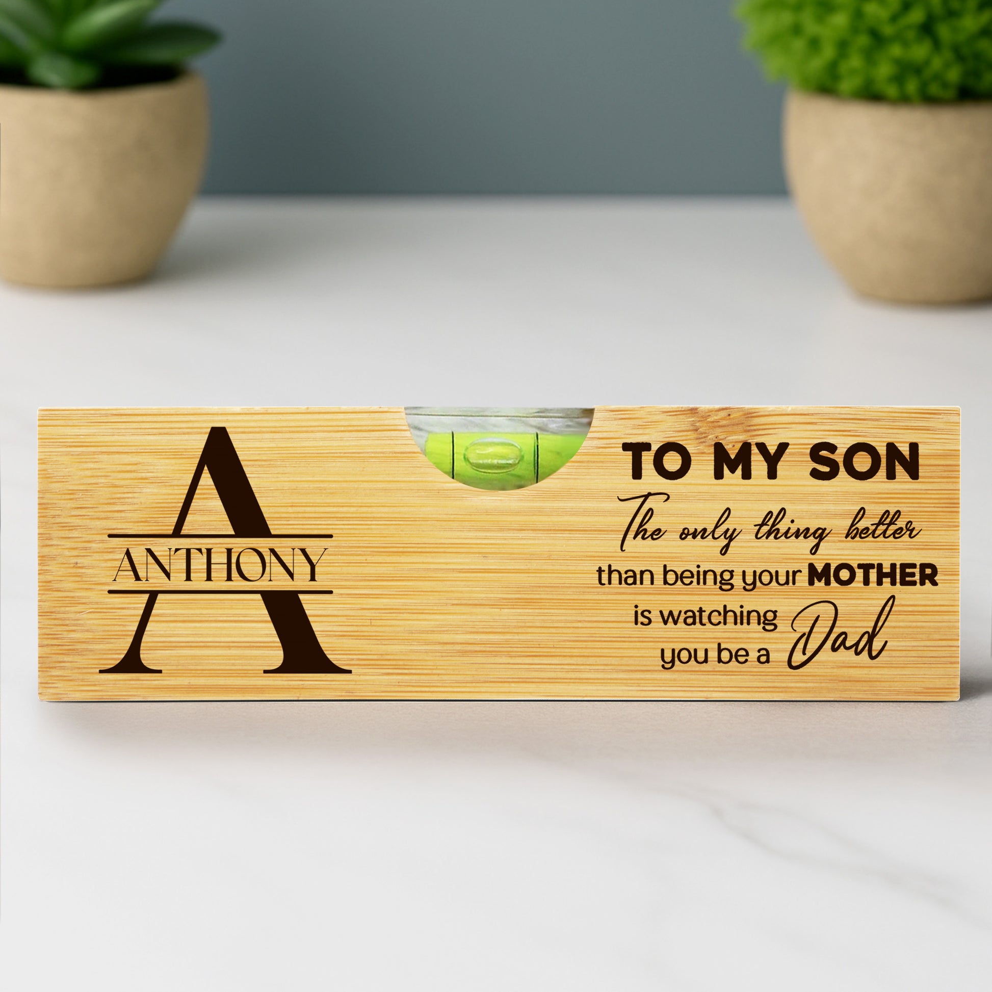 To My Son, The Only Thing Better Than Being Your MOTHER Is Watching You Be A Dad, Spirit Level With Bottle Opener