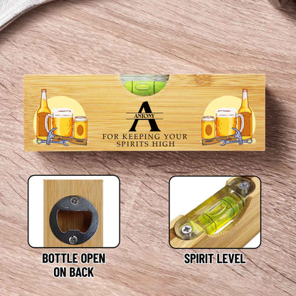 For Keeping Your Spirits High, Beer and Bottle Opener