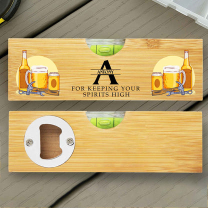 For Keeping Your Spirits High, Beer and Bottle Opener