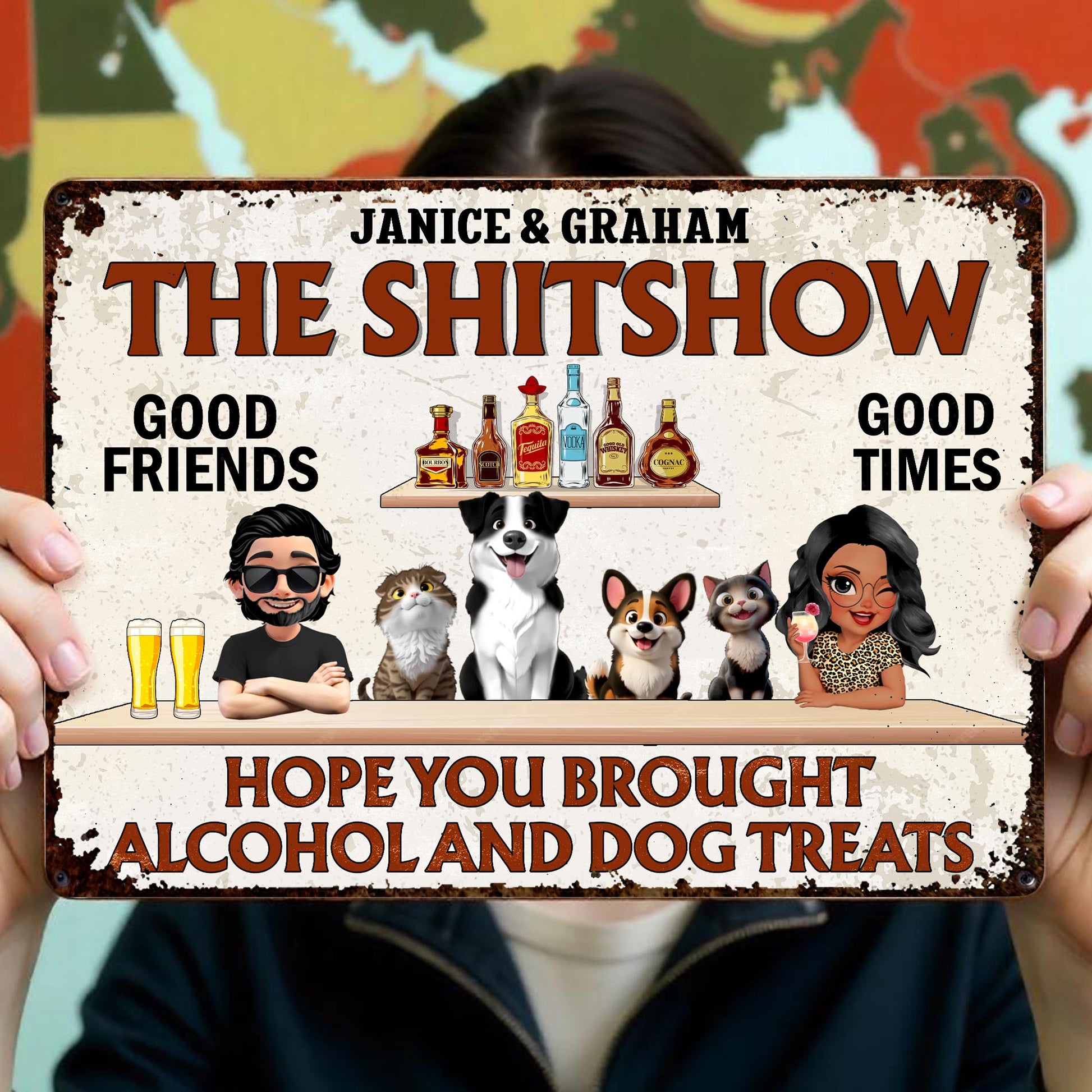 The Sh*tshow, Good Friends Good Times, Hope You Brought Alcohol And Dog Treats, Bottles And Dogs