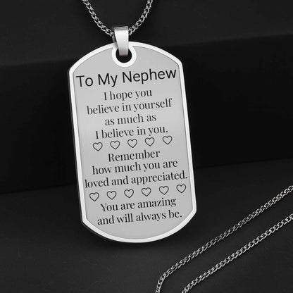 To My Nephew Believe In Yourself Dog Tag Necklace