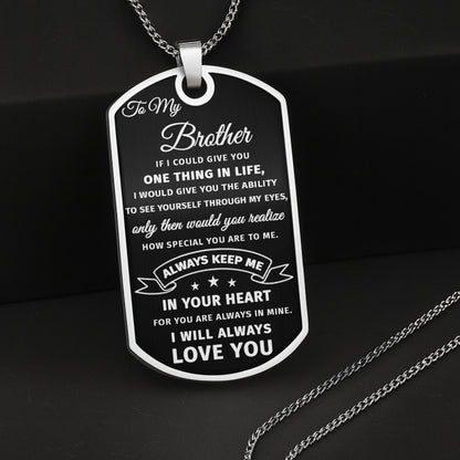 To My Brother, Always Keep Me In Your Heart