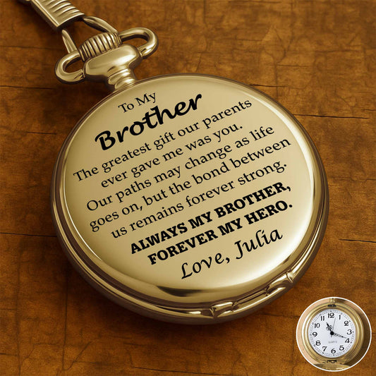 To My Brother, Forever My Hero Pocket Watch