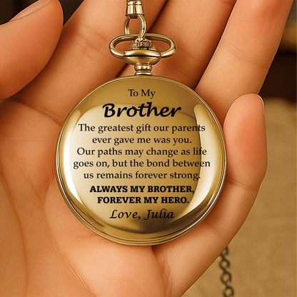 To My Brother, Forever My Hero Pocket Watch