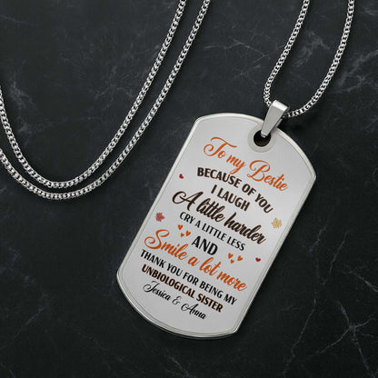 To My Bestie, Thank You For Being My Unbiological Sister