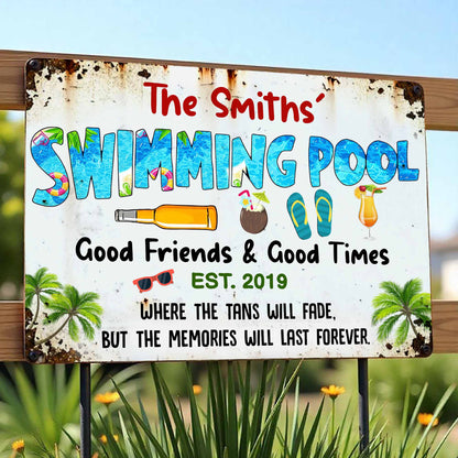 Swimming Pool Good Friends & Good Times Where The Tans Will Fade