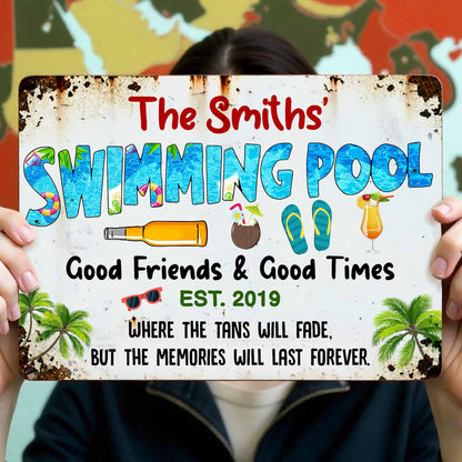 Swimming Pool Good Friends & Good Times Where The Tans Will Fade