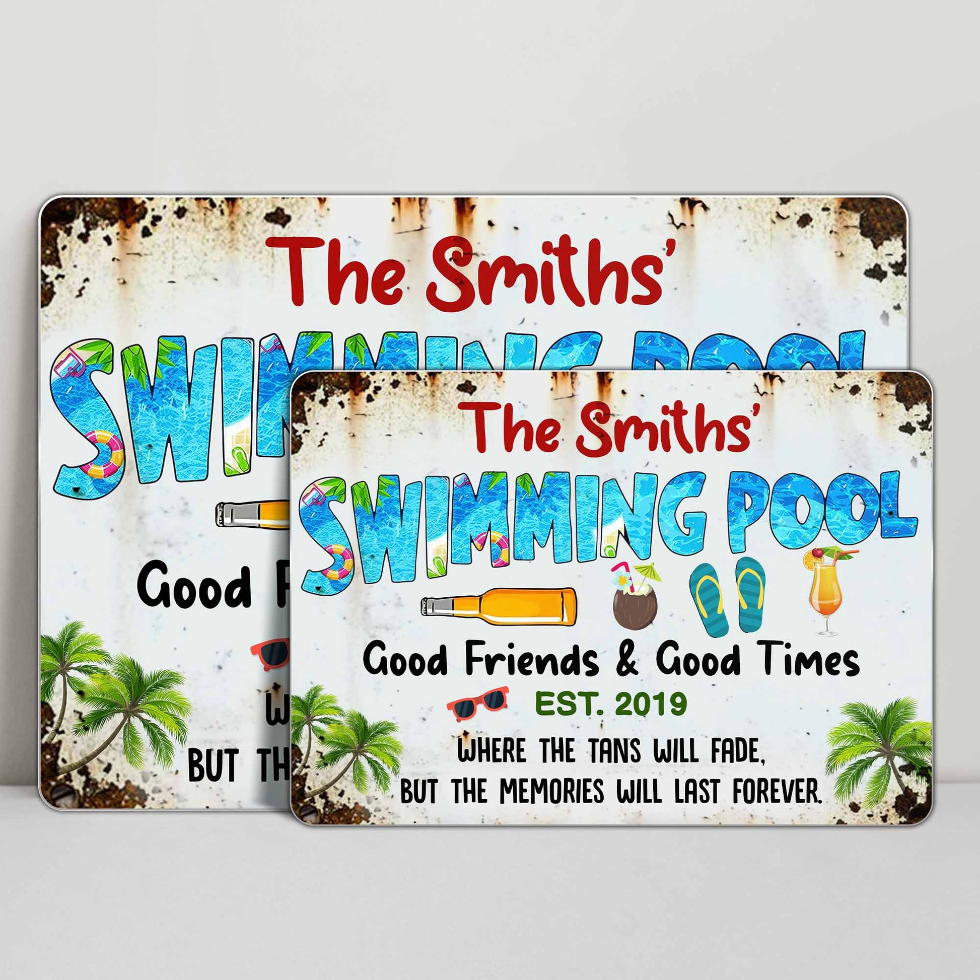 Swimming Pool Good Friends & Good Times Where The Tans Will Fade