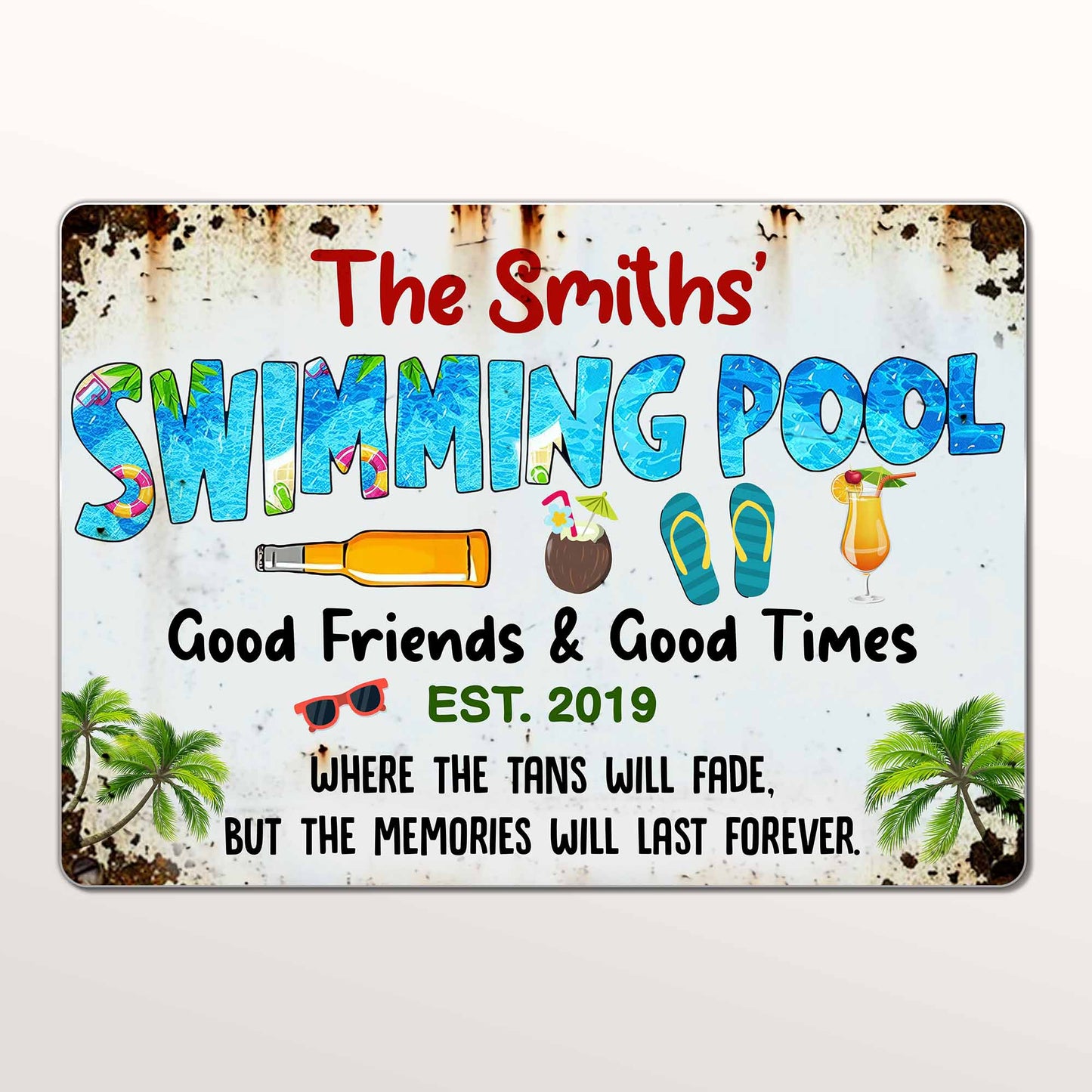 Swimming Pool Good Friends & Good Times Where The Tans Will Fade