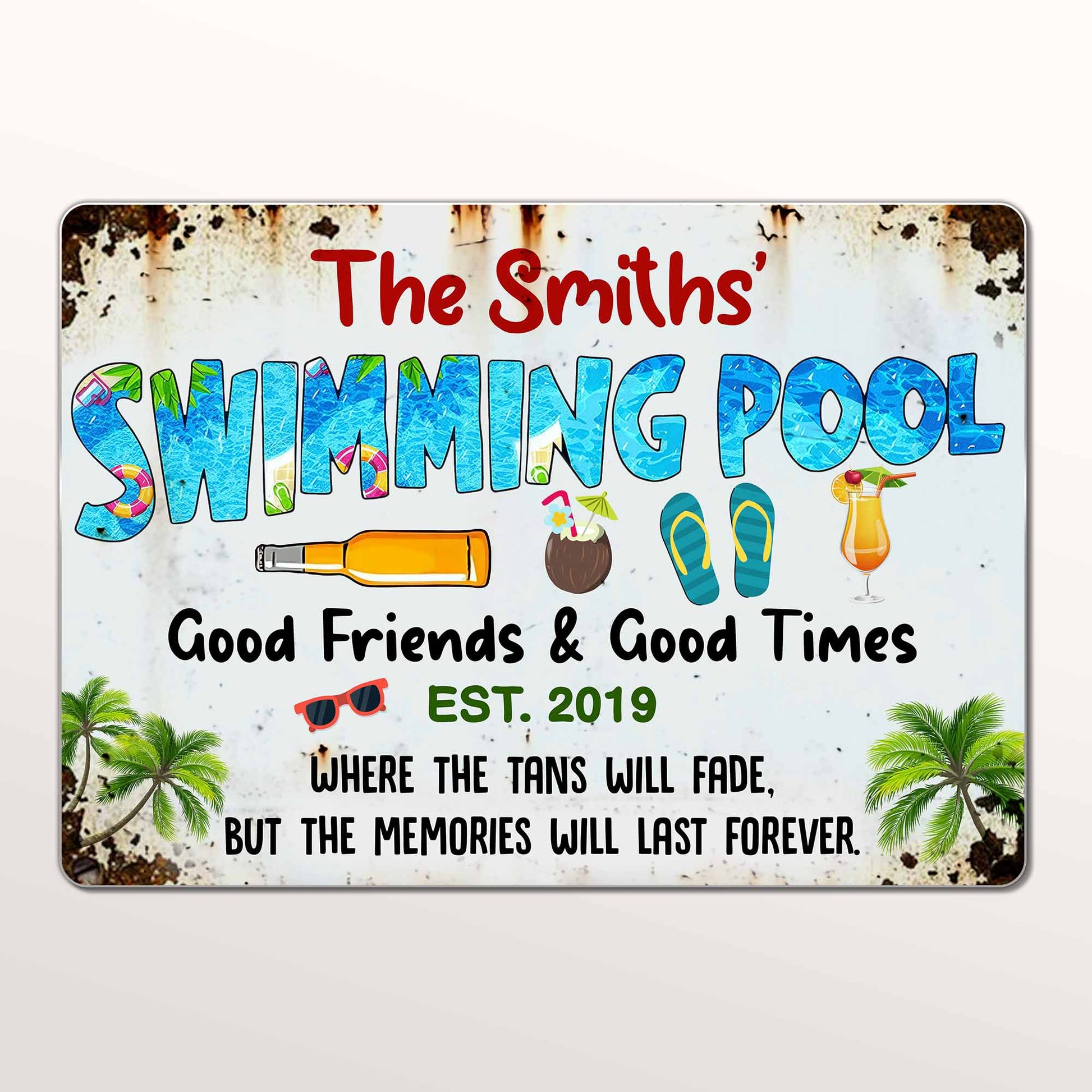 Swimming Pool Good Friends & Good Times Where The Tans Will Fade