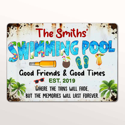 Swimming Pool Good Friends & Good Times Where The Tans Will Fade