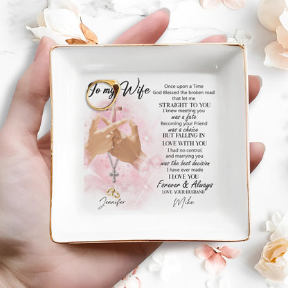 God Blessed the Broken Road That Led Me Straight To You - Personalized Custom Jewelry Dish - FAM059_SCRD