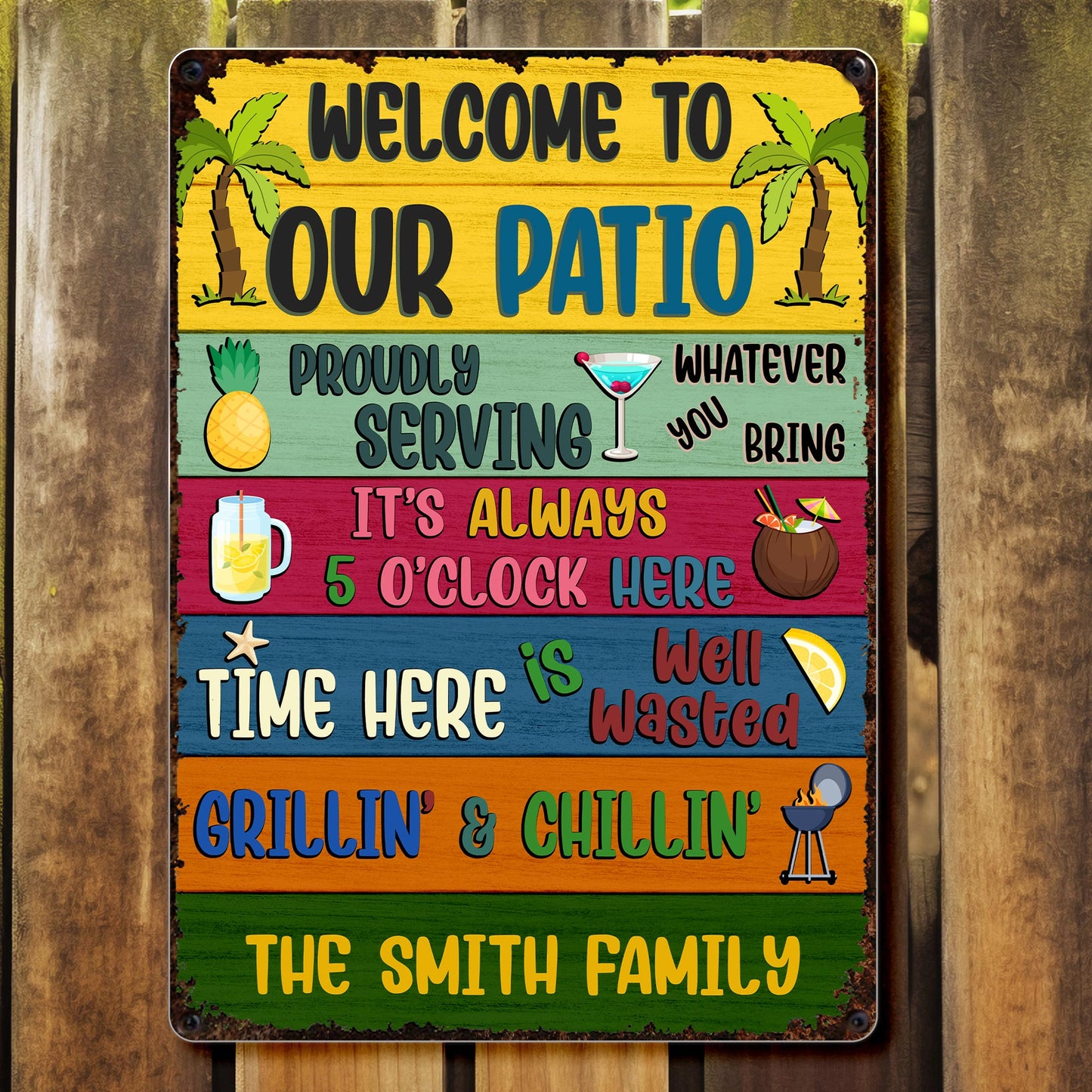 Welcome To Our Patio, Proudly Serving, Grillin' & Chillin'
