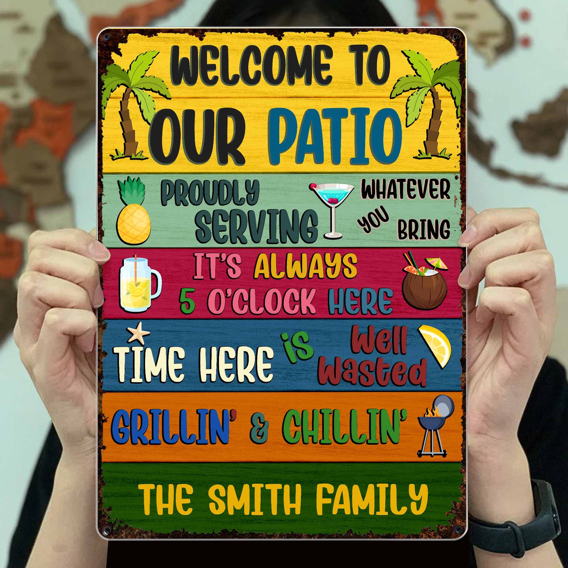 Welcome To Our Patio, Proudly Serving, Grillin' & Chillin'