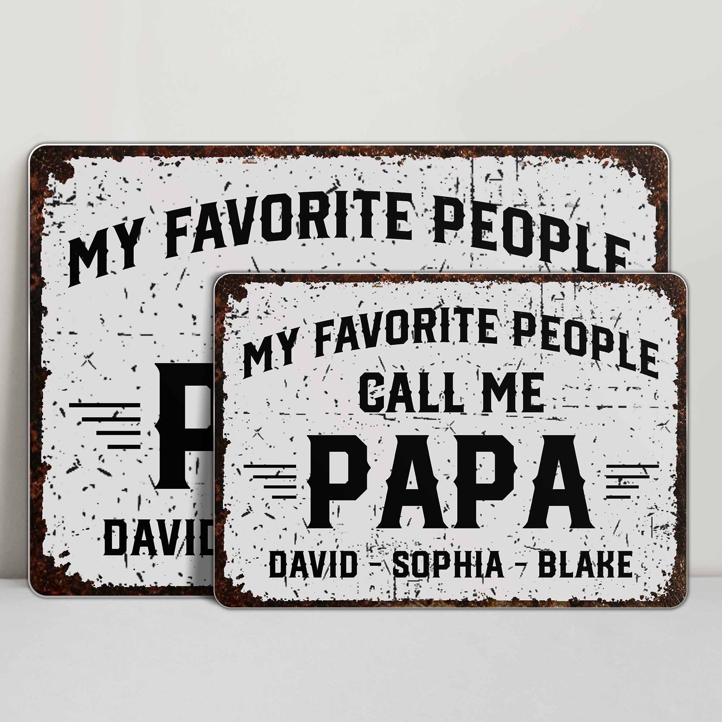 My Favorite People Call Me Papa, Rustic Sign