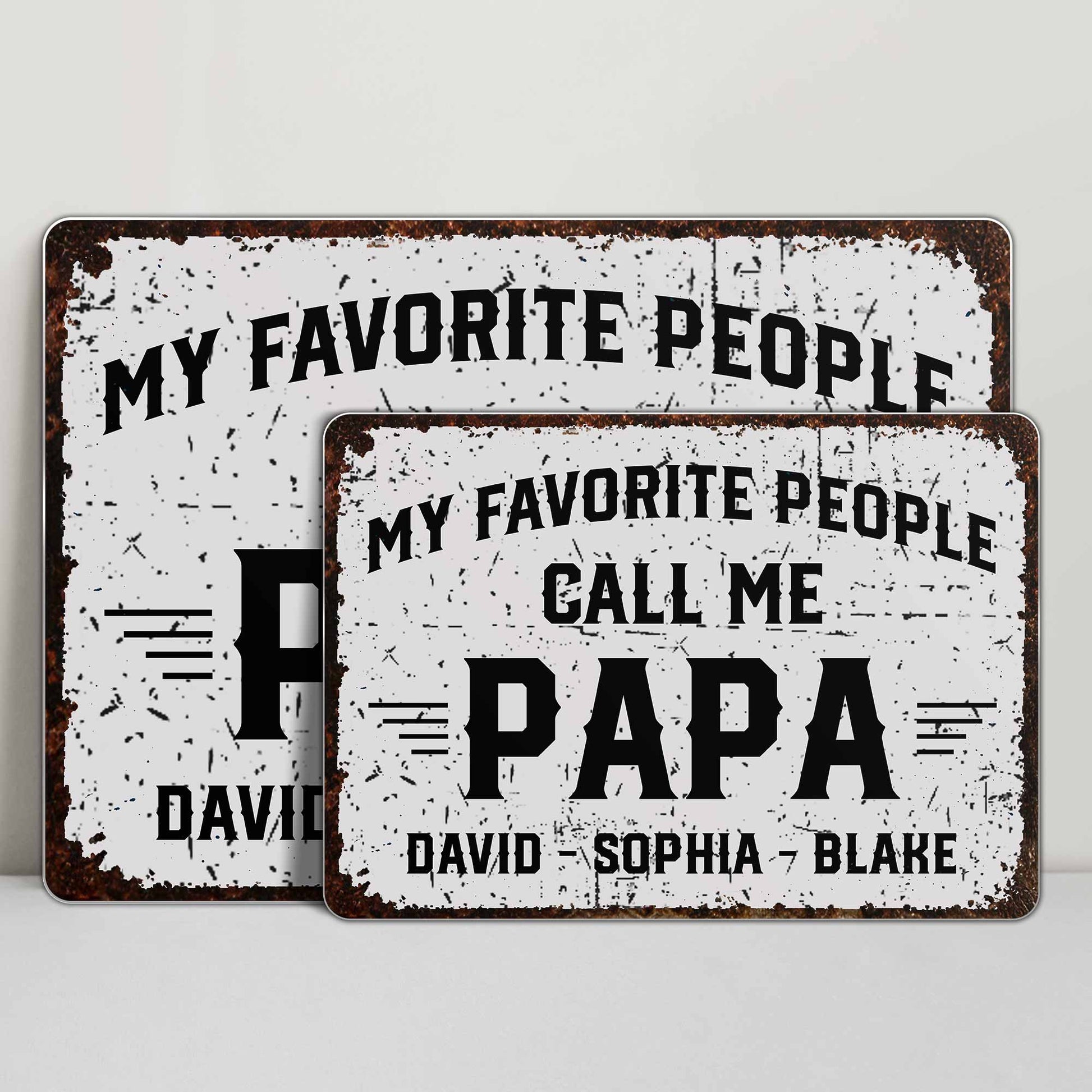 My Favorite People Call Me Papa, Rustic Sign