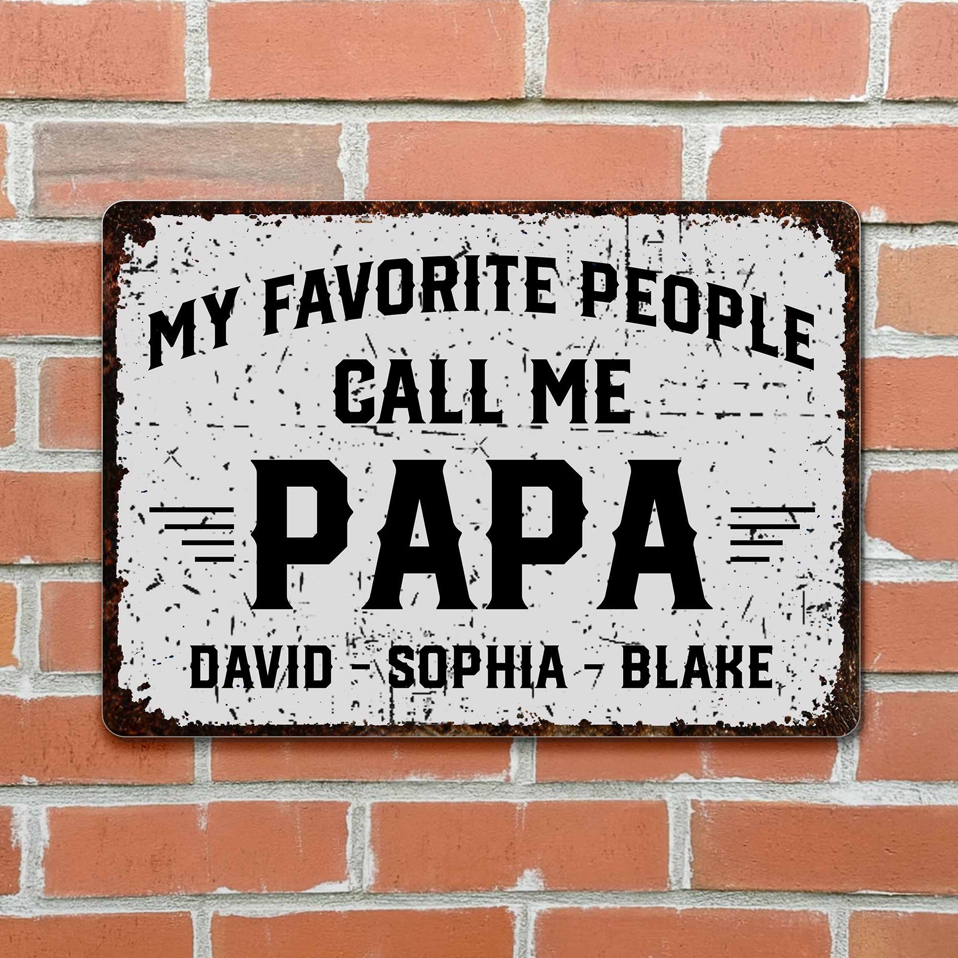 My Favorite People Call Me Papa, Rustic Sign