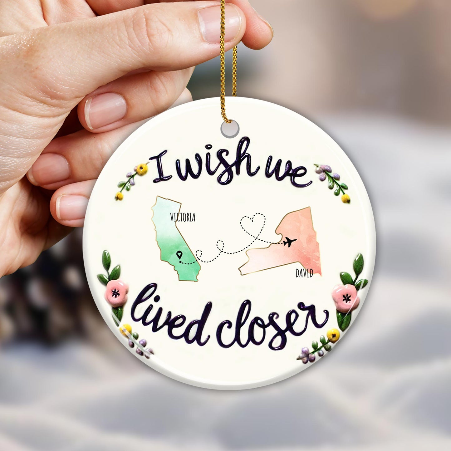 I Wish We Lived Closer Heart Design Ornament