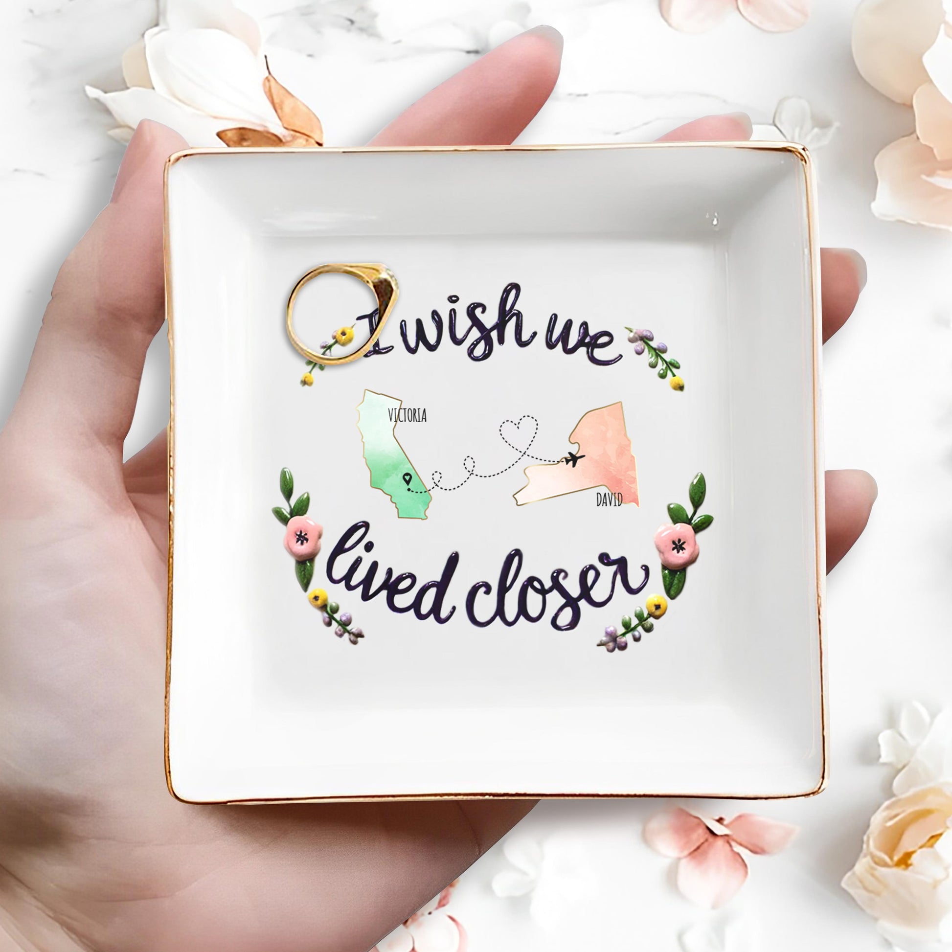 I Wish We Lived Closer Custom Jewelry Dish