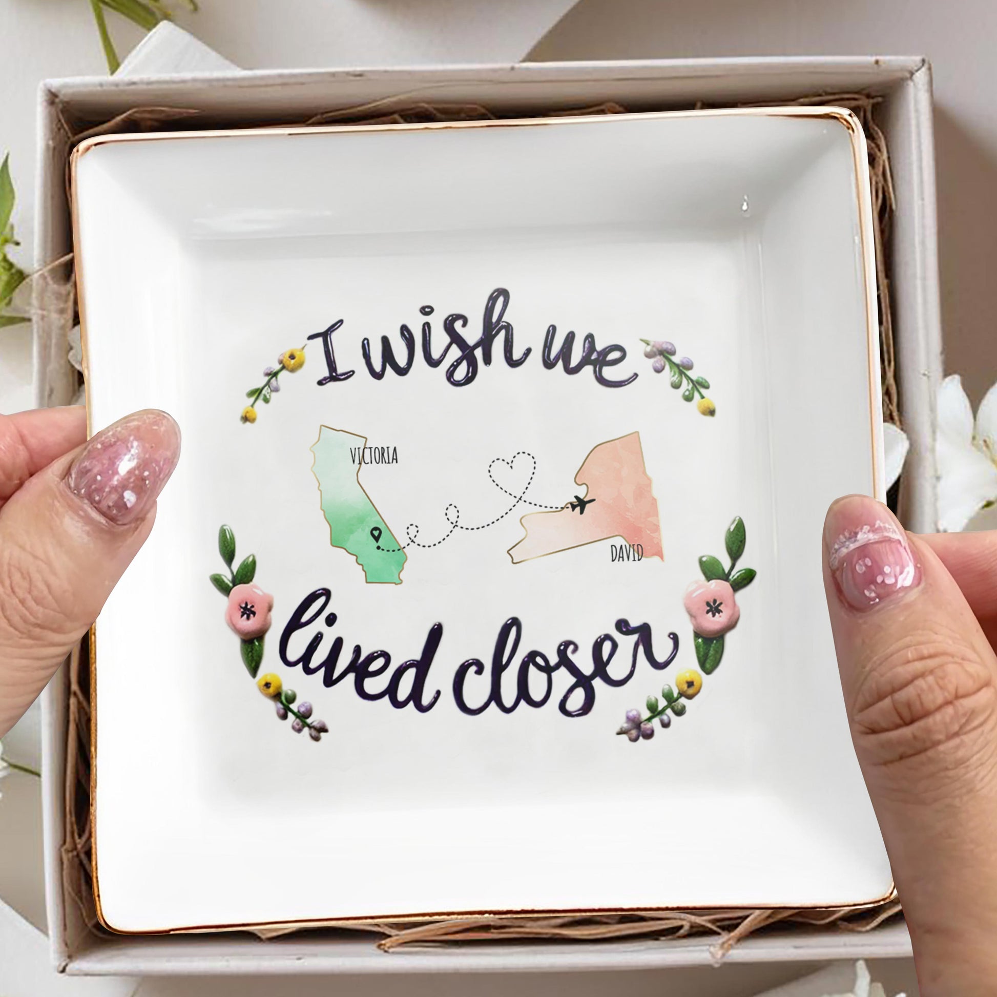 I Wish We Lived Closer Custom Jewelry Dish