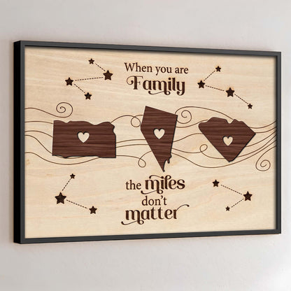 When You Are Family, The Miles Don't Matter, Hearts And Map Pieces