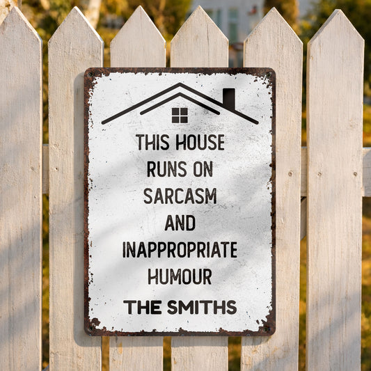 This House Runs On Sarcasm And Inappropriate Humour Family House Outline - Personalized Metal Sign - FAM1008_MSIGN