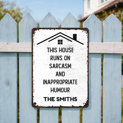 This House Runs On Sarcasm And Inappropriate Humour Family House Outline - Personalized Metal Sign - FAM1008_MSIGN