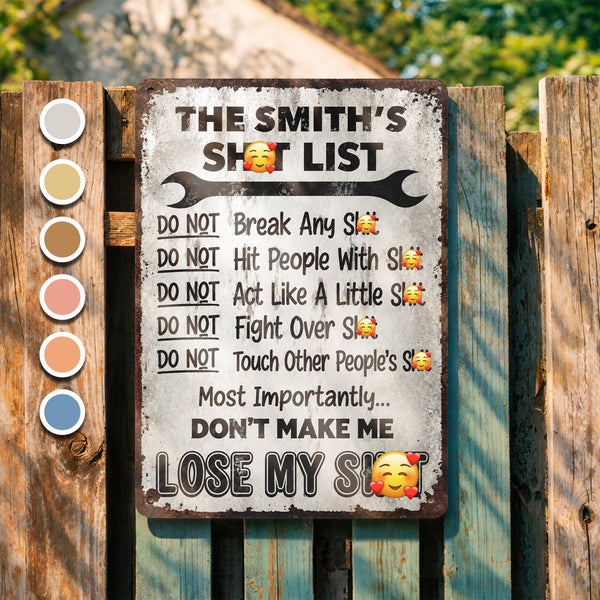 Our List With Wrench Graphic Don't Make Me Lose My Shit - Personalized Metal Sign - FAM1384_MSIGN