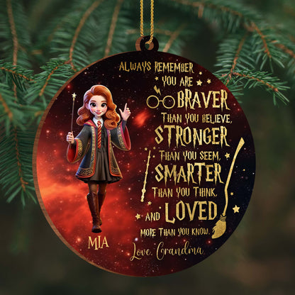 Braver Stronger Smarter Loved Wizard Girl Inspirational Ornament