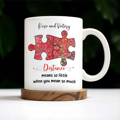 Distance Means So Little When You Mean So Much Puzzle Heart Mug