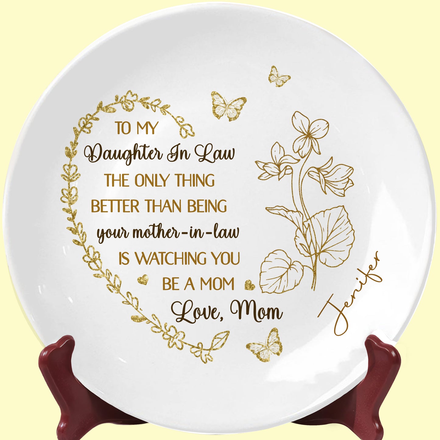 To My Daughter In Law, The Only Thing Better Than Being Your Mother-In-Law, Butterflies and Flowers