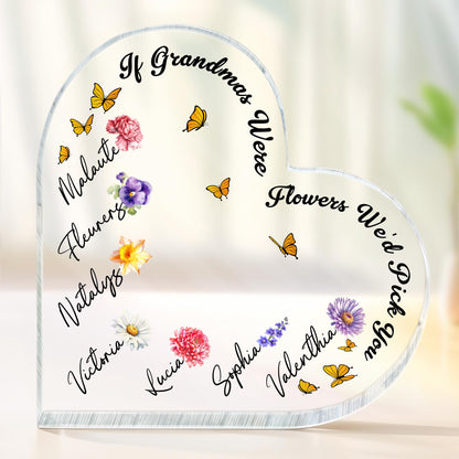 If Grandmas Were Flowers We'd Pick, Flowers and Butterflies - Personalized Heart Shaped Acrylic Plaque - FAM316_HAP