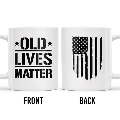 Old Lives Matter, Text and American Flag
