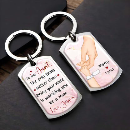 To My Aunt, The Only Thing Better Than Being Your Niece Is Watching You Be A Mom