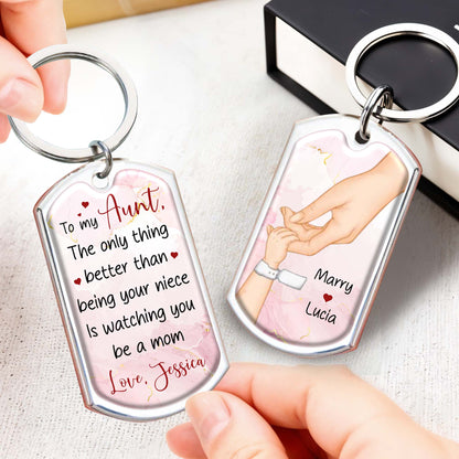 To My Aunt, The Only Thing Better Than Being Your Niece Is Watching You Be A Mom