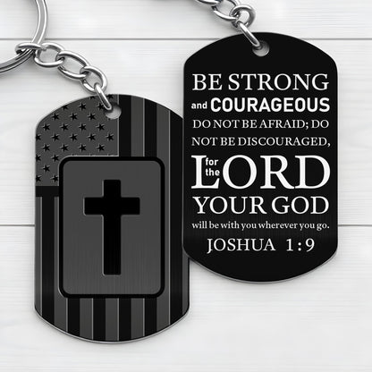 Be Strong and Courageous, Cross and American Flag Keychain
